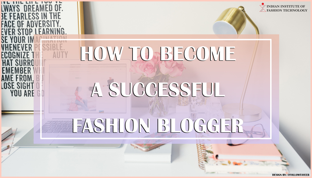 como se tornar um blogueiro de Moda de sucesso 