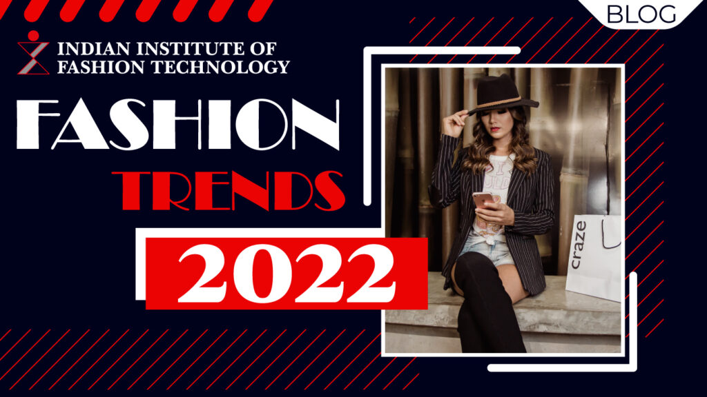 fashion trends in 2022