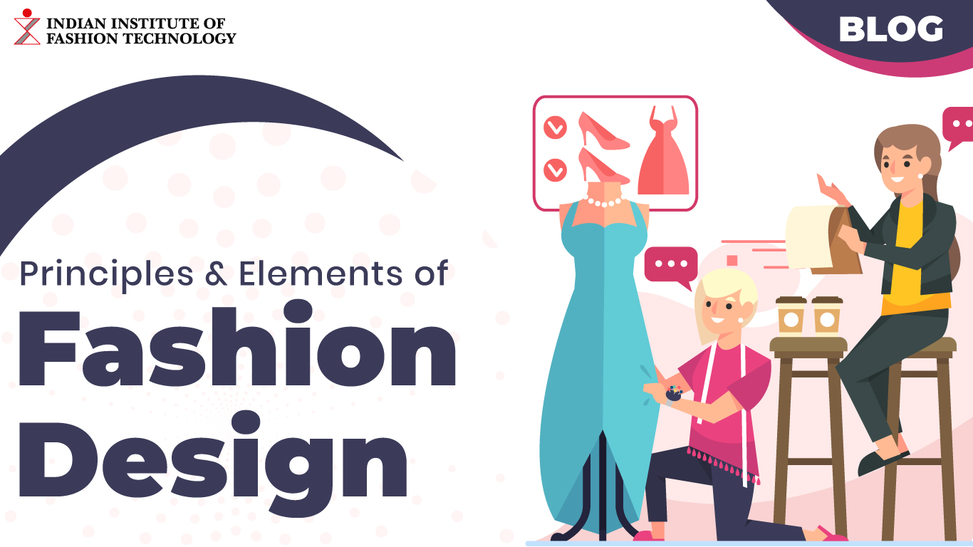 Principles & Elements of Design in Fashion - IIFT Blog