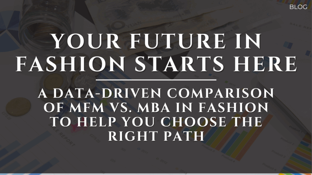 MFM Vs MBA IN Fashion Design & Management